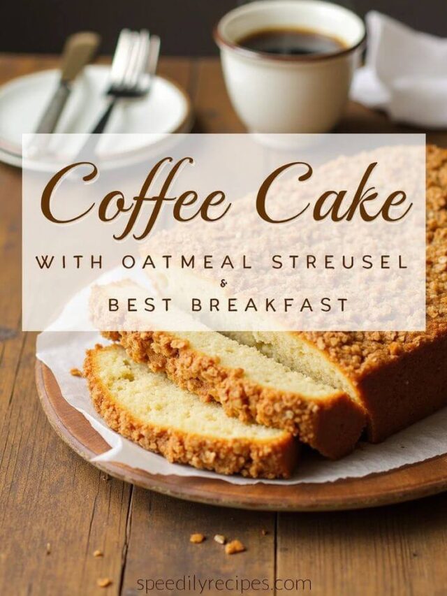 Coffee Cake Recipe with Oatmeal Streusel Best Breakfast (1)