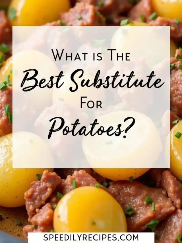 What is The Best Substitute For Potatoes